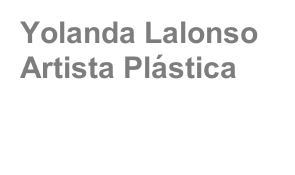 Yolanda Lalonso     Artista Plástica 